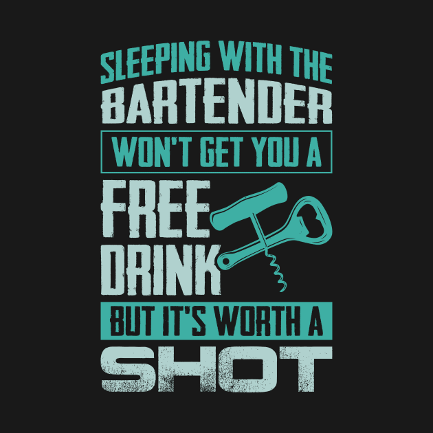 Sleeping With The Bartender Won't Get You A Free Drink by celeryprint