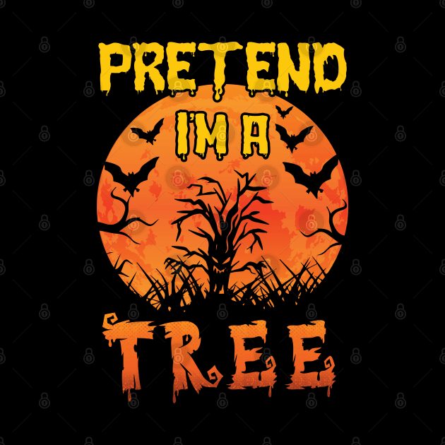 Lazy Halloween Costume Funny Pretend I'm A Tree by Charaf Eddine