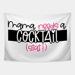 Mama Needs A Cocktail Stat Tapestry