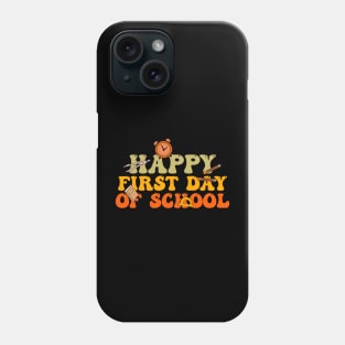 Happy First Day Of School Phone Case