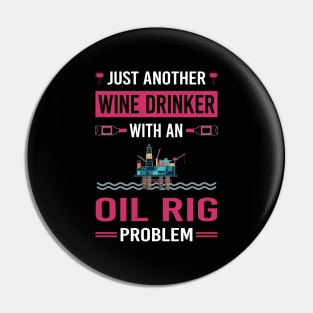 Wine Drinker Oil Rig Roughneck Offshore Platform Drilling Pin