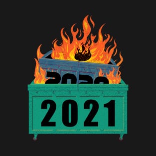 2021 Dumpster Fire T-Shirt