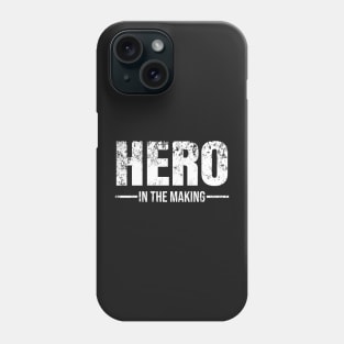 Hero in the making Phone Case