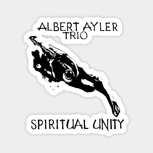 Albert Ayler Trio Spiritual Unity 1964 Free Jazz Albert Ayler Magnet  TeePublic