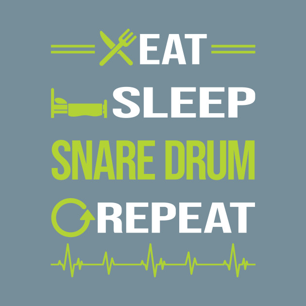 Discover Funny Eat Sleep Repeat Snare Drum Drums - Snare Drum - T-Shirt