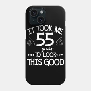 It Took Me 55 Years To Look This Good Happy Birthday To Me You Dad Mom Son Daughter Was Born In 1965 Phone Case