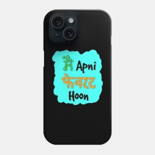 Main Apni Favourite Hoon Phone Case