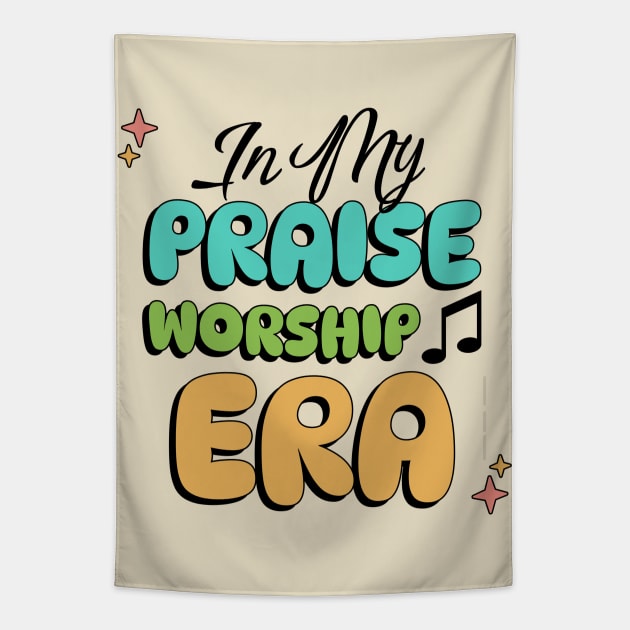 In My Praise Worship Era Christian Church Lover Tapestry by 3nityONE