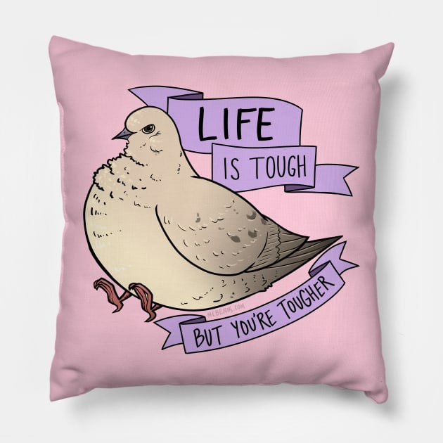 Life is Tough Pillow by mcbenik