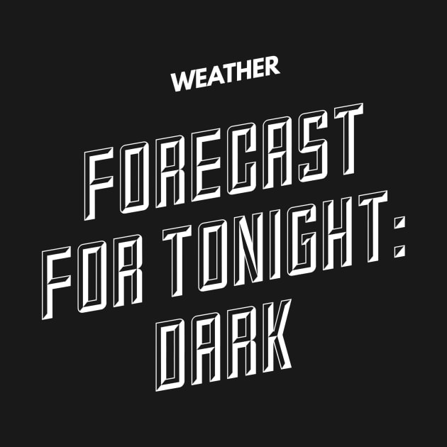 Weather Forecast For Tonight: Dark by GMAT