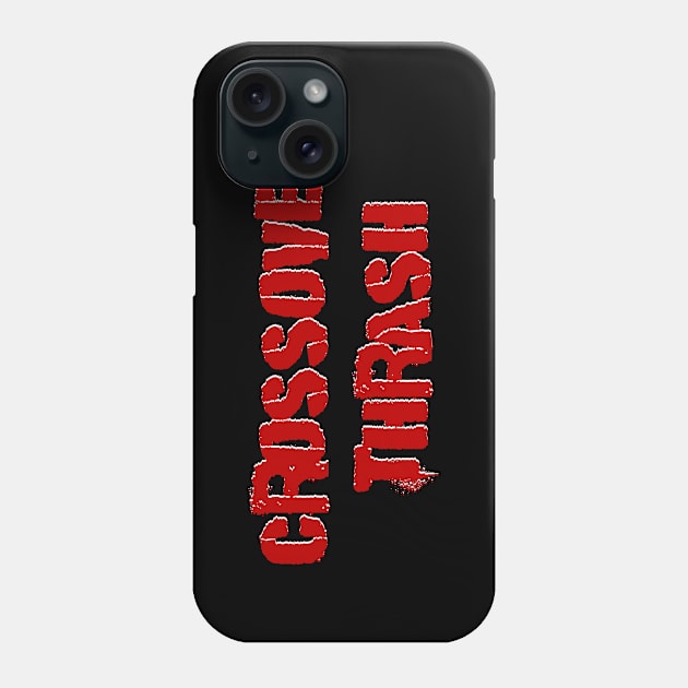 Crossover thrash Phone Case by KubikoBakhar