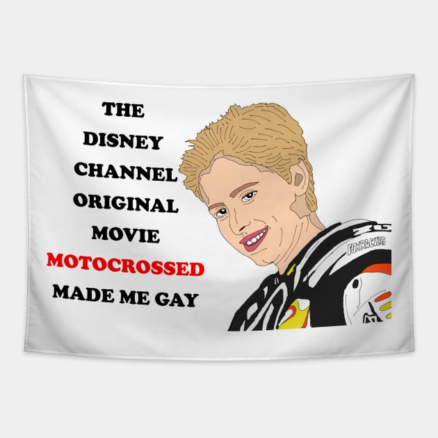 Motocrossed Made Me Gay Tapestry by PlanetWeirdPod