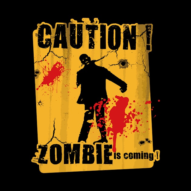 Caution ! Zombie is Coming by eggtee_com