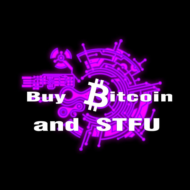 Buy Bitcoin and STFU Pink by Destro