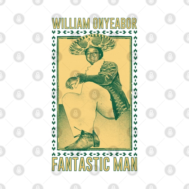 William Onyeabor //\\ Fantastic Man by DankFutura