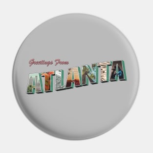 Greetings from Atlanta Pin