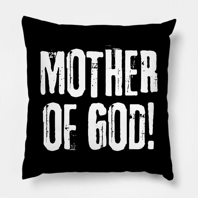 Mother of God - Line of Duty - Ted Hastings Quotes Pillow by WonderWearCo 