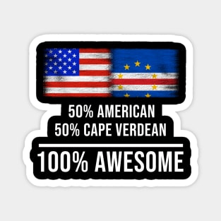 50% American 50% Cape Verdean 100% Awesome - Gift for Cape Verdean Heritage From Cape Verde Magnet