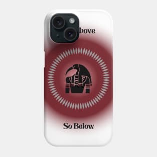 As Above So Below. Thoth The Kybalion. Phone Case