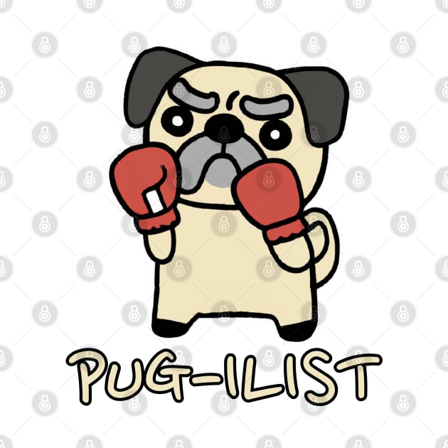 PUG-ILIST Pugilist Pug Boxing Boxer Pugilism Pun Cute Dog by Decamega