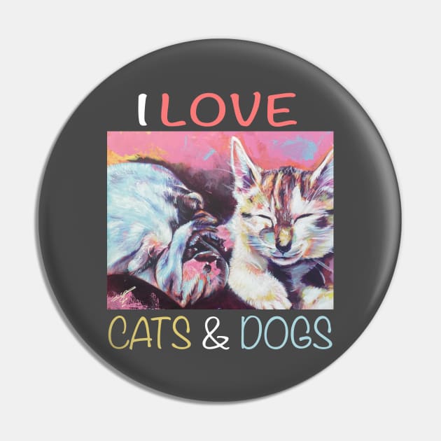 I Love Cats and Dogs Pin by SPortisJr