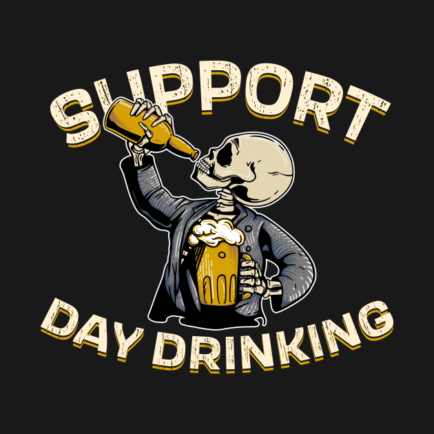 Support Day Drinking by TheDesignDepot