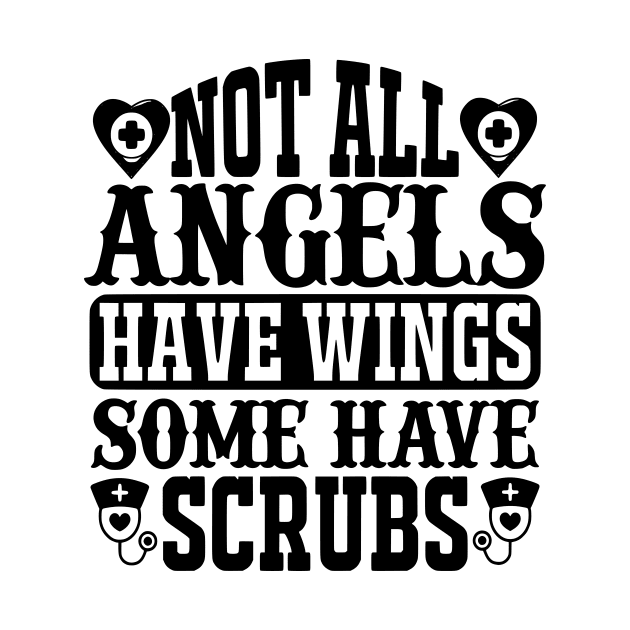 Not All Angels Have Wing Some Have Scubs by Journees