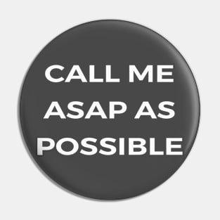 CALL ME ASAP - THE OFFICE Pin