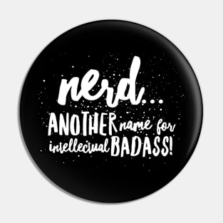 NERD...Another name for intellectual BADASS! Pin