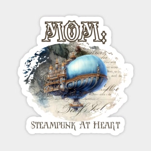 Mom: Steampunk At Heart Vintage Airship Magnet