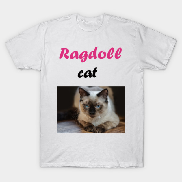 I Love Ragdoll Cat I Love Ragdoll Cat T Shirt Teepublic