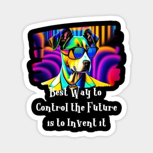 Best Way to control the future is to Invent it Magnet