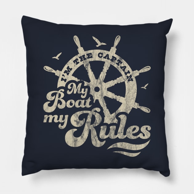 I'm The Captain My Boat My Rules Boating Lover Boat Captain Pillow by OrangeMonkeyArt