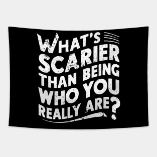 What's scarier than being who you really are? Tapestry