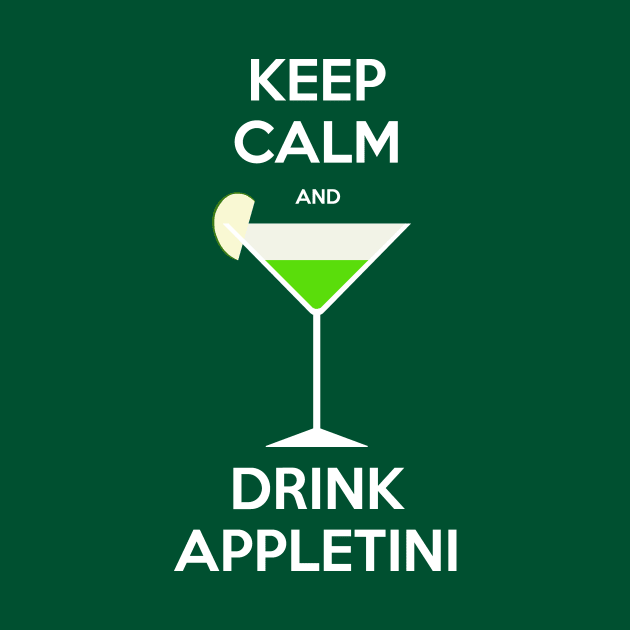 Keep calm and drink appletini by Gigan91