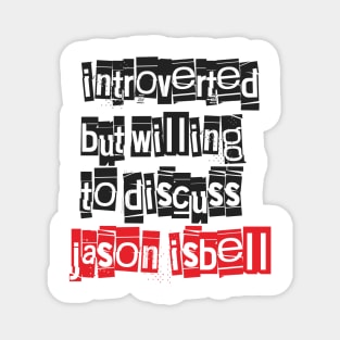 Introverted & Music-Jason Isbell Magnet