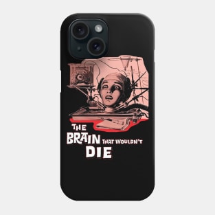 The Brain That Wouldn't Die, From A 1962 Horror Movie Poster Phone Case