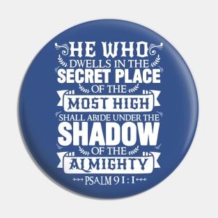 Psalm 91:1 Abide Under The Shadow Of The Almighty Pin