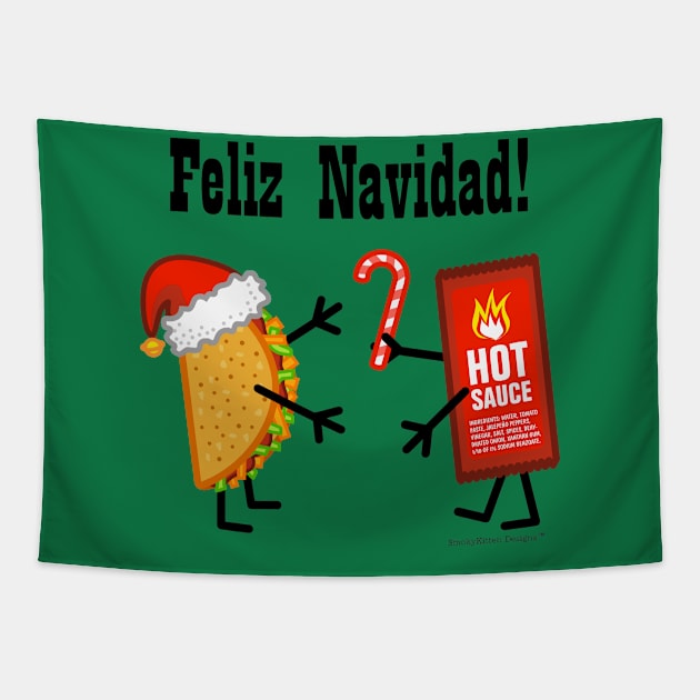 Christmas Taco and Hot Sauce - Feliz Navidad! Tapestry by SmokyKitten