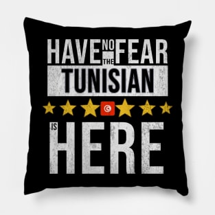 Have No Fear The Tunisian Is Here - Gift for Tunisian From Tunisia Pillow