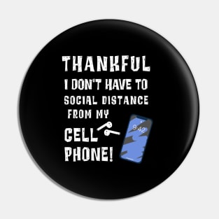 Funny Thankful for Cell Phone Social Distance Thanksgiving 2020 Pin