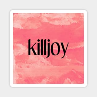 killjoy Magnet