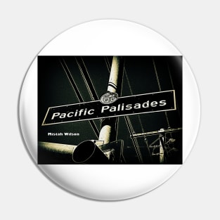 Pacific Palisades, Los Angeles, California by Mistah Wilson Pin