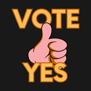 vote yes T-Shirt