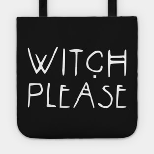 Witch Please Tote