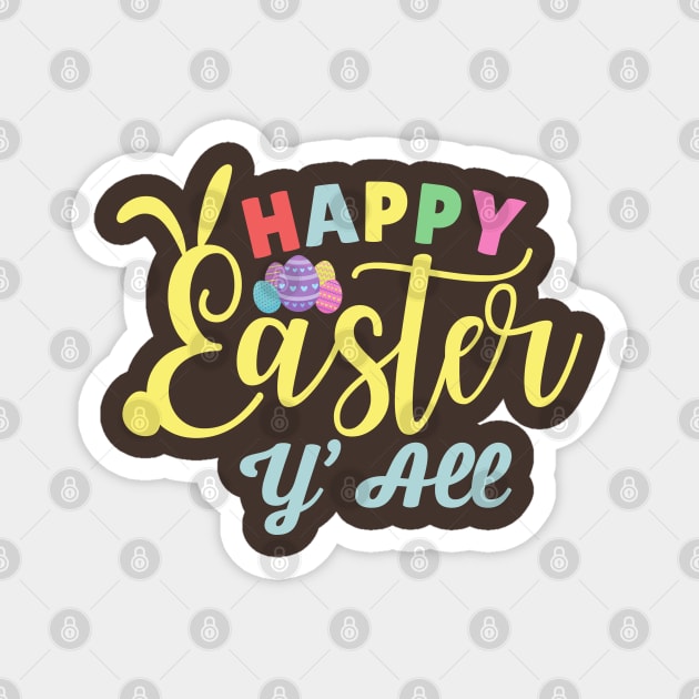 Happy Easter Y'all Toddler Magnet by Illustradise