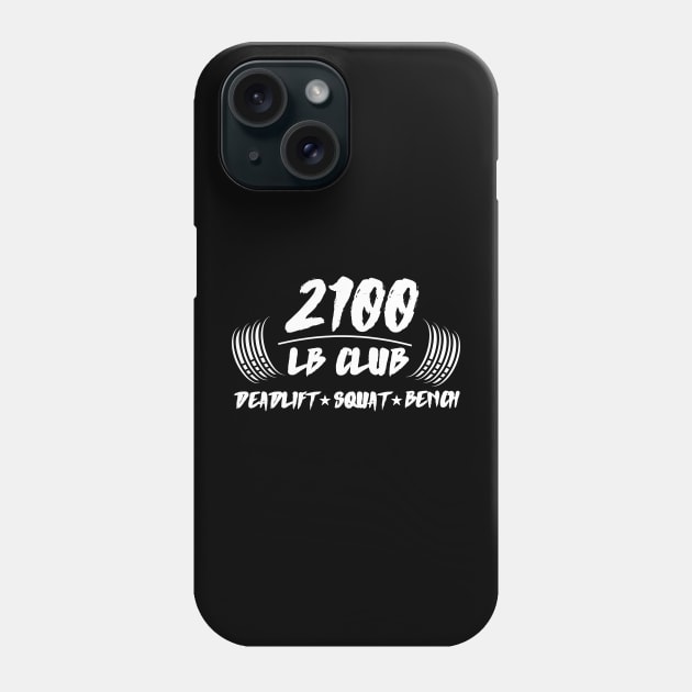 2100lb club deadlift squat bench Phone Case by AniTeeCreation