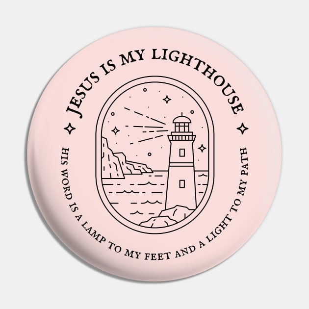 Jesus Is My Lighthouse - Inspirational Christian Quote Pin by Heavenly Heritage