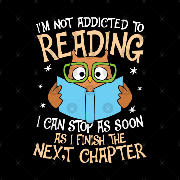 I'm Not Addicted To Reading - Owl by AngelBeez29