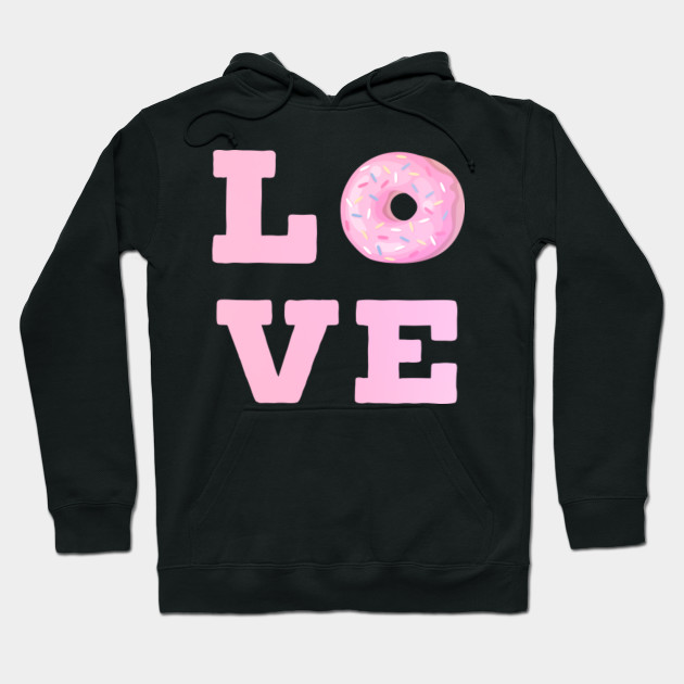 Donuts Love Heart Love Design Beautiful Biscuits Donut Hoodie
